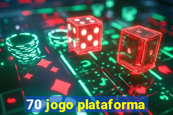 70 jogo plataforma